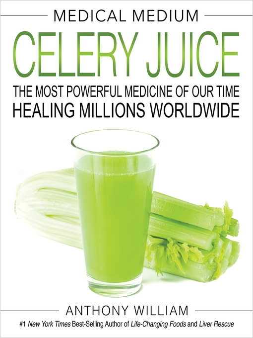 Title details for Medical Medium Celery Juice by Anthony William - Available